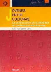 Jóvenes entre culturas. La construcción de la identidad en contextos multiculturales