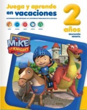 Juega y aprende en vacaciones. Mike el caballero 2 años de MEDIA LIVE