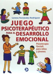 Juego psicoterapéutico para el desarrollo emocional: Psicoterapia gestalt para niños y jóvenes de Pax México