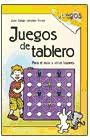 JUEGOS DE TABLERO. PARA EL AULA Y OTROS LUGARES de Editorial CCS