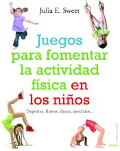 Juegos para fomentar la actividad física en los niños de Ediciones Oniro