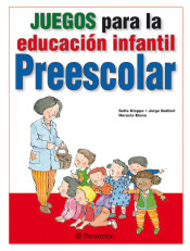 JUEGOS PARA LA EDUCACION INFANTIL, PREESCOLAR de Parramón Ediciones