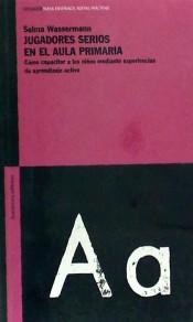 Jugadores serios en el aula primaria de Amorrortu Editores España SL