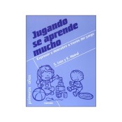 JUGANDO SE APRENDE MUCHO. Expresar y descubrir a través del juego de Narcea Ediciones