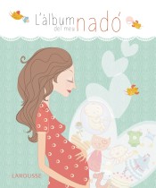 L ' àlbum del meu nadó de Larousse