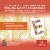 La accesibilidad como medio para educar en la diversidad. Educación, diversidad y accesibilidad en el entorno europeo de Universidad de Burgos
