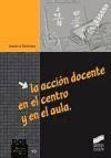 La acción docente en el centro y en el aula