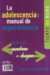 La adolescencia, manual de supervivencia: tiempo de padres, tiempo de hijos de Editorial Gedisa, S.A.