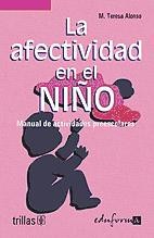 La afectividad en el niño: manual de actividades preescolares