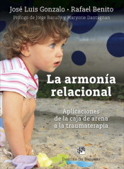 La armonía relacional. Aplicaciones de la caja de arena a la traumaterapia de Desclée De Brouwer