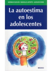 La autoestima en los adolescentes de Ediciones Medici, S.A.