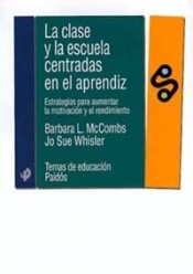 La clase y la escuela centradas en el aprendizaje: Estrategias para aumentar la motivación y el rendimiento