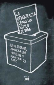 La democracia como un estilo de vida de Siglo XXI de España Editores, S.A.