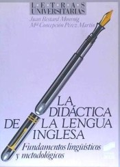 La didáctica de la lengua inglesa. Fundamentos lingüísticos y metodológicos
