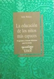 La educación de los niños más capaces. Programas y recursos didácticos para la escuela