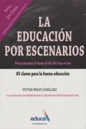 La educación por escenarios. 83 Claves para la buena educación de Educa Sportis