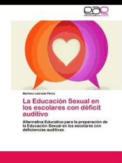 La Educación Sexual en los escolares con déficit auditivo de EAE