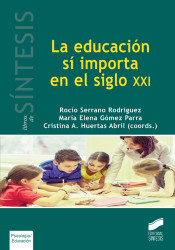 LA EDUCACION SI IMPORTA EN EL SIGLO XXI de Sintesis