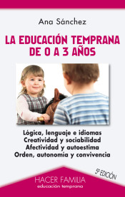 La educación temprana de 0 a 3 años de Ediciones Palabra, S.A.