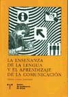 La enseñanza de la lengua y el aprendizaje de la comunicación