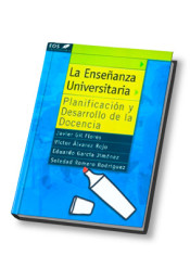 LA ENSEÑANZA UNIVERSITARIA: PLANIFICACIÓN Y DESARROLLO DE LA DOCENCIA. MANUAL DE CONSULTA.