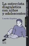 La entrevista diagnóstica con niños y adolescentes de Editorial Síntesis, S.A.