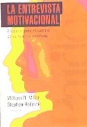 La entrevista motivacional: preparar para el cambio de conductas adictivas de Ediciones Paidós Ibérica, S.A.