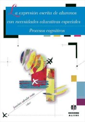 La expresión escrita de alumnos con necesidades educativas especiales. Procesos cognitivos