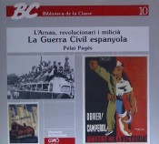 La Guerra Civil Espanyola. L’Arnau, revolucionari i milicià de Editorial Grao