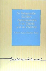 La integración escolar : aproximación a su teoría y a su práctica