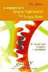 La integración de la terapia experiencial y la terapia breve: un manual para terapeutas y orientadores