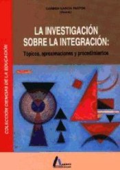 La investigación sobre la integración : tópicos, aproximación y procedimientos