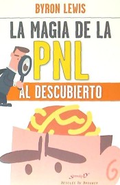 La magia de la PNL al descubierto