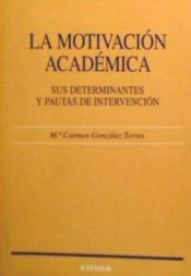 La motivación académica: sus determinantes y pautas de intervención