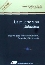 La muerte y su didáctica: manual para educación infantil, primaria y secundaria