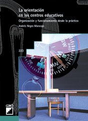 La orientación en los centros educativos. Organización y funcionamiento desde la práctica de Editorial Grao