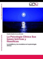 La Psicología Clínica Sus bases teóricas y filosóficas