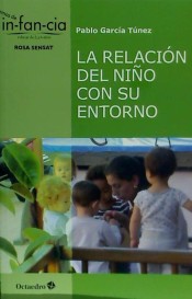 La relación del niño con su entorno de Editorial Octaedro, S.L.