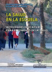 La salud en la escuela. Actividades educativas para el fomento de la salud