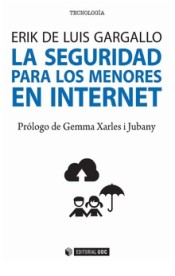 La seguridad para los menores en internet de Editorial UOC, S.L.
