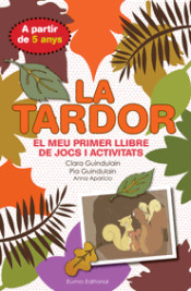 La tardor: El meu primer llibre de jocs i activitats de Eumo Editorial SAU