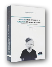 La violencia filio-parental y la reinserción del menor infractor de J.M. Bosch Editor