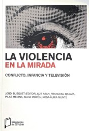 La violencia en la mirada: Conflicto, infancia y televisión