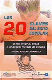 Las 20 claves del éxito escolar. El más original, eficaz e innovador método de estudio. de Editorial MAD