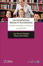 Las competencias básicas en la enseñanza. Fundamentación, enseñanza y evaluación