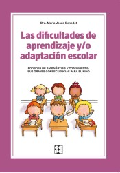 Las dificultades de aprendizaje y/o adaptación escolar: Errores de diagnóstico y tratamiento: sus graves consecuencias para el niño de Ciencias de la Educación Preescolar y Especial