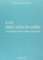 Las discapacidades: orientación e intervención educativa