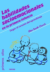 Las habilidades socioemocionales en la primera infancia: Llegar al corazón del aprendizaje de Narcea Ediciones
