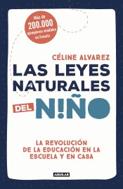 Las leyes naturales del niño: La revolución de la educación en la escuela y en casa de Aguilar Ocio