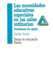 LAS NECESIDADES EDUCATIVAS ESPECIALES EN LAS AULAS ORDINARIAS. Profesores de apoyo